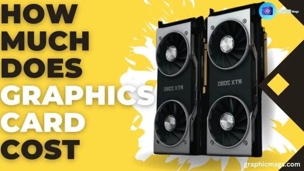 how-much-does-graphics-card-cost-here-s-what-you-need-to-know