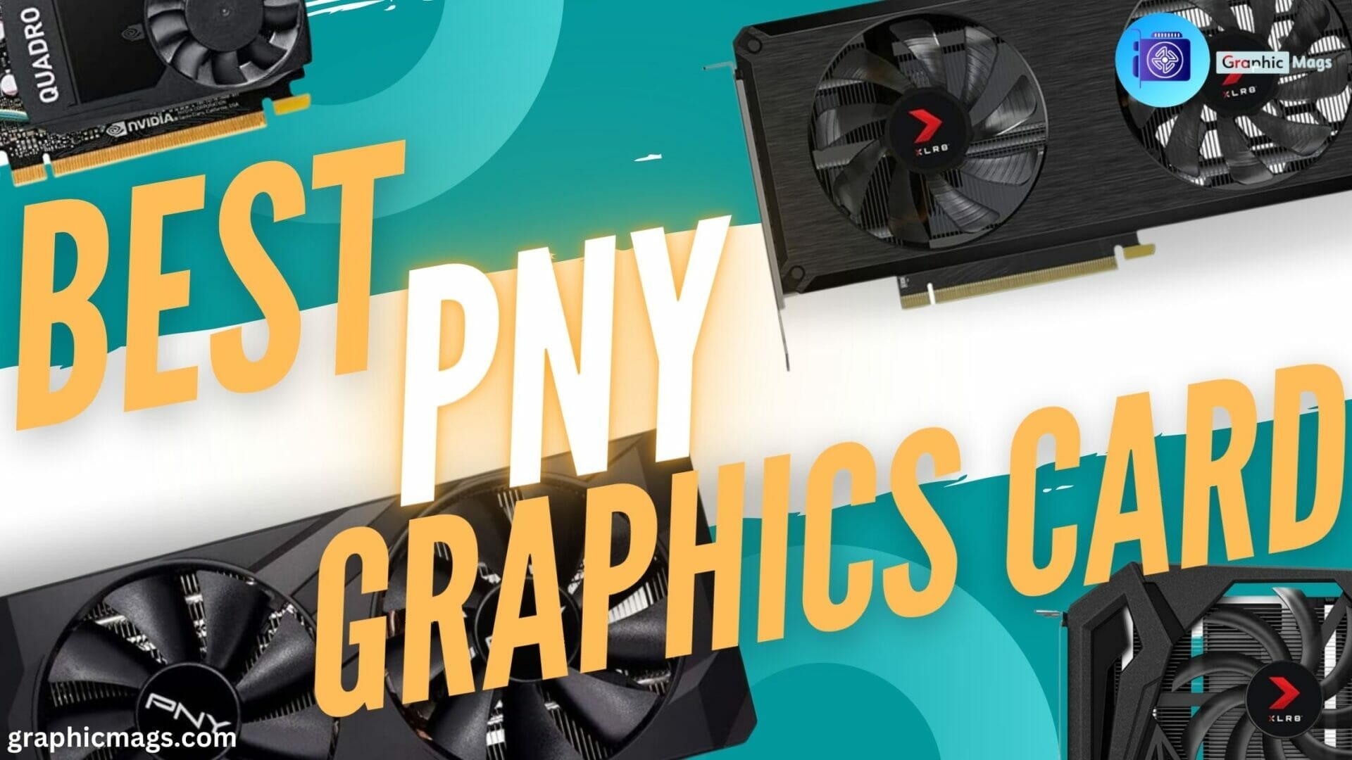 TOP 10 Best PNY Graphic Cards To Buy In (2023)! - Graphic Mags